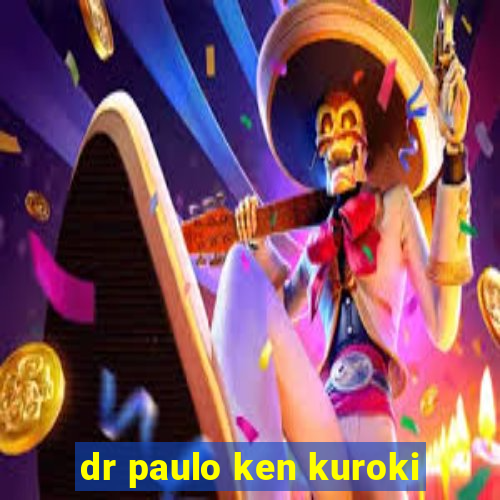 dr paulo ken kuroki